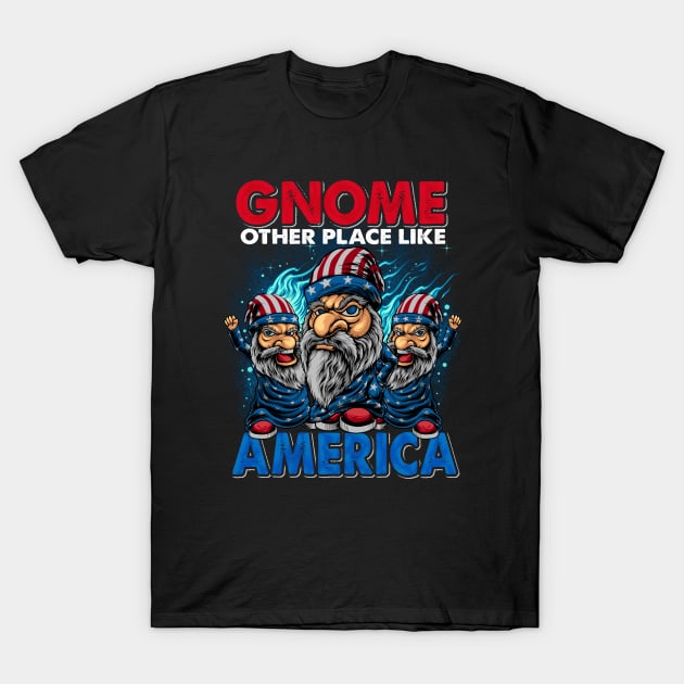 Gnome Other Place Like America T-Shirt by BDAZ